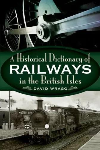 HISTORICAL RAILWAY DICTIONARY BRI/IRL